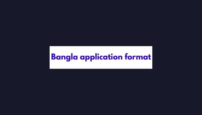 Bangla application format